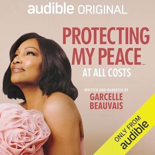 Protecting My Peace…At All Costs By Garcelle Beauvais